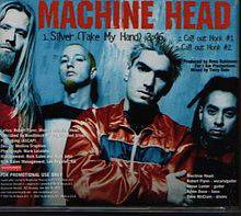 Machine Head (USA) : Silver (Take My Hand)